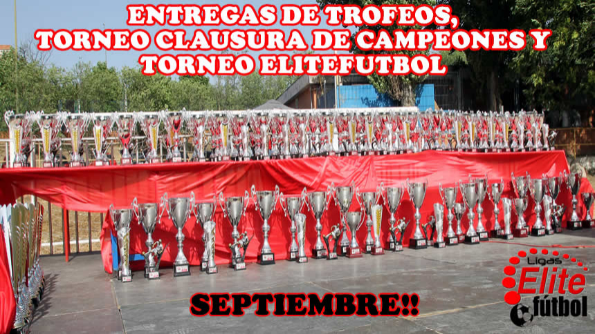 ENTREGA DE TROFEOS, TORNEO CLAUSURA CAMPEONES Y TORNEO ELITEFUTBOL.